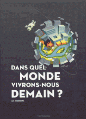 Dans quel monde vivrons-nous demain ?