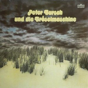 Peter Bursch und die Bröselmaschine