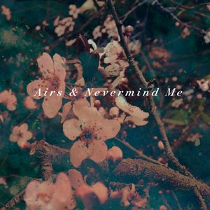 Airs & Nevermind Me (EP)