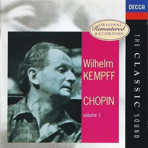 Wilhelm Kempff Plays Chopin, Volume 1
