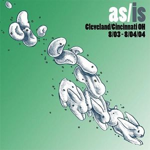 As/Is Volume Four: Cleveland/Cincinnati OH 8/03 - 8/04/04 (Live)