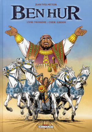 Cheik Ilderim - Ben Hur, tome 3