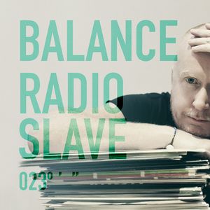 Balance 023: Radio Slave
