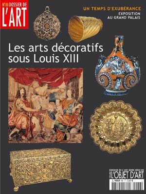 Dossier de l'Art 86. Les arts décoratifs sous Louis XIII