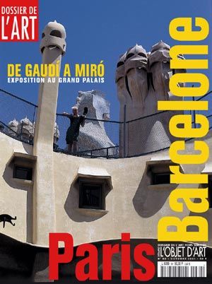 Dossier de l'Art 80. Paris - Barcelone. De Gaudi à Miro