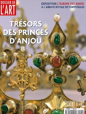 Dossier de l'Art 77. Trésors des Princes d'Anjou