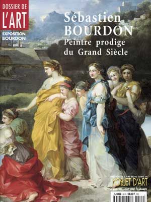 Dossier de l'Art 68. Sébastien Bourdon, peintre prodige du Grand Siècle