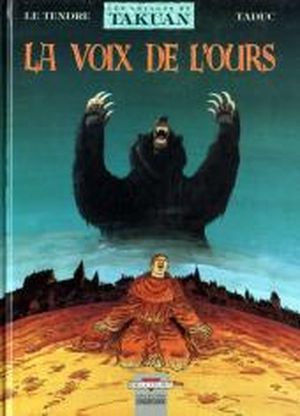 La Voix de l'ours - Les Voyages de Takuan, tome 3