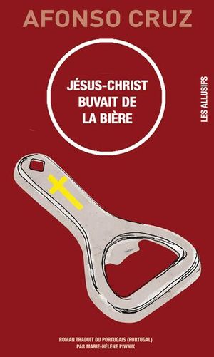 Jésus-Christ buvait de la bière