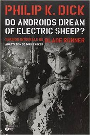Do Androids Dream of Electric Sheep?, tome 1