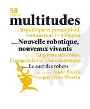 Revue Multitudes n° 58 - nouvelle robotique, nouveaux vivants