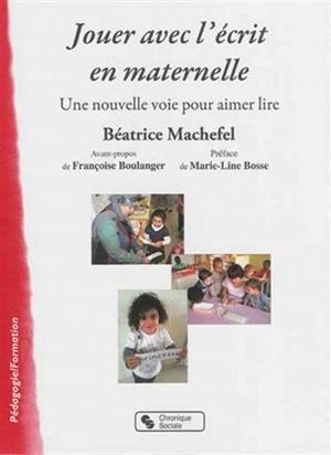 Jouer avec l'écrit en maternelle : Une nouvelle voie pour aimer lire