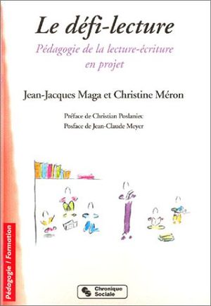 Le défi-lecture : Pédagogie de la lecture-écriture en projet