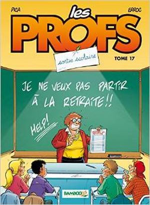 Sortie Scolaire - Les Profs, tome 17