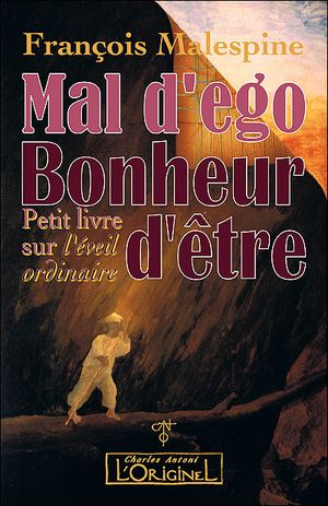 Mal d'égo, bonheur d'être