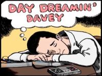 Day Dreamin’ Davey