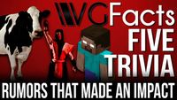 VGFacts Five Trivia: 5 Rumors That Made An Impact