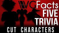 VGFacts Five Trivia: 5 Cut Characters