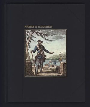Pirates et Flibustiers - La Grande Aventure de la Mer Tome 3
