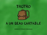 Trotro a un beau cartable