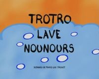 Trotro lave Nounours
