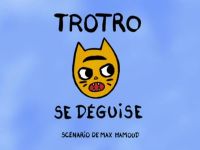 Trotro se déguise