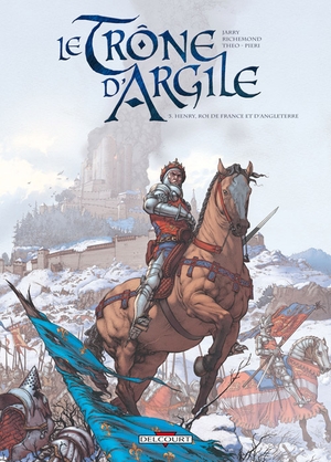 Henri, roi de France et d'Angleterre - Le Trône d'argile, tome 3