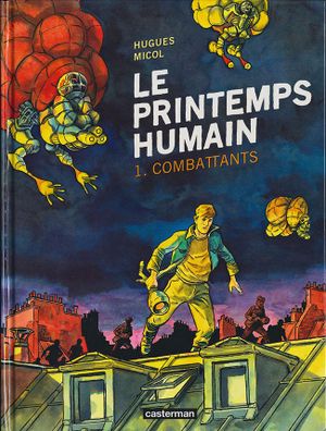 Combattants - Le Printemps humain, tome 1