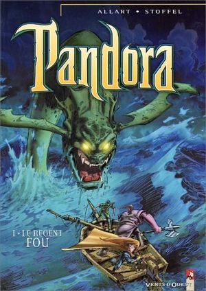 Pandora, tome 1 : Le régent fou