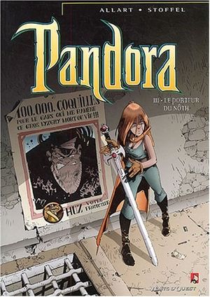Pandora, tome 3 : Le porteur du Nôth
