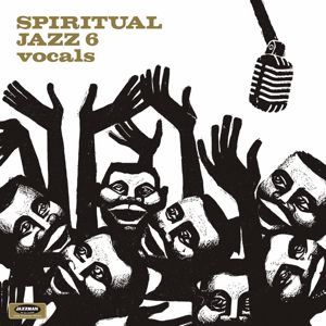 Spiritual Jazz 6: Vocals