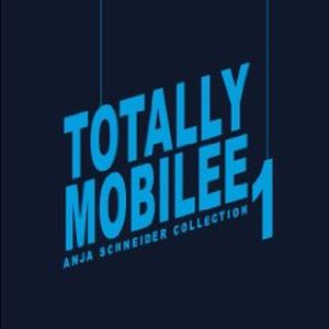 Totally Mobilee - Anja Schneider Collection, Vol. 1