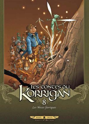 Les Noces féeriques - Les Contes du Korrigan, tome 8