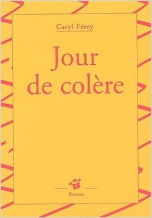 Jour de colère.