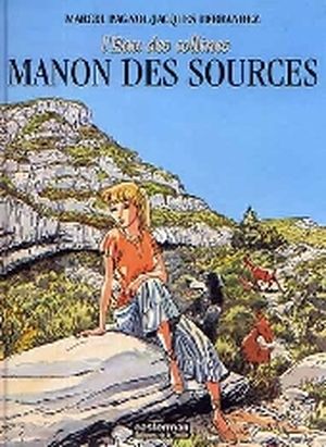 Manon des sources - L'Eau des collines, tome 2