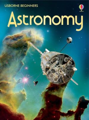 Astronomy: Usborne Beginners