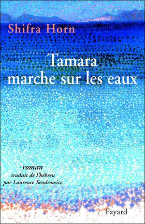 Tamara marche sur les eaux