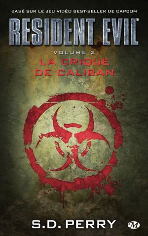 La Crique de Caliban - Resident Evil, tome 2