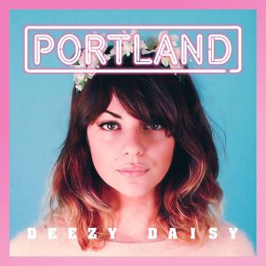 Deezy Daisy (Portland remix)