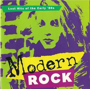 Modern Rock: Lost Hits of the Early '80s