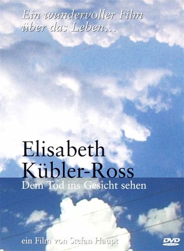 Elisabeth Kübler-Ross – Faire face à la mort