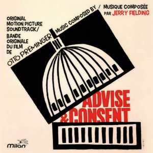 Advise And Consent (Otto Preminger's Original Motion Picture Soundtrack) (OST)