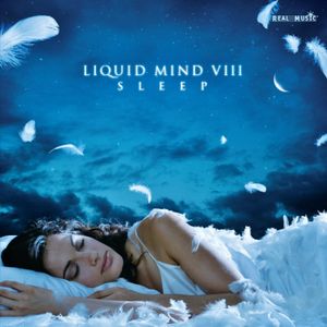 Liquid Mind VIII: Sleep