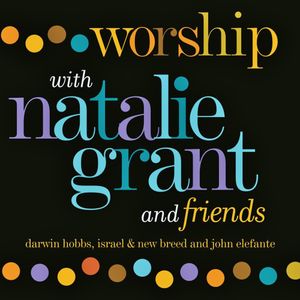 Worship With Natalie Grant and Friends (Live)