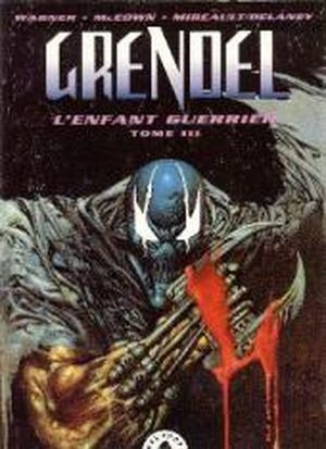 Grendel - L'enfant guerrier, tome 3