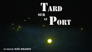 Tard sur le port