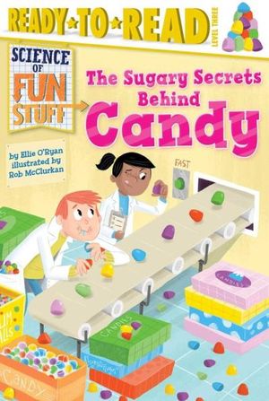 The Sugary Secrets Behind Candy