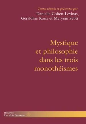 Mystique et philosophie dans les trois monothéismes