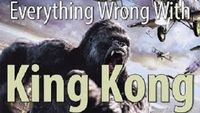 Everything Wrong With King Kong (2005)
