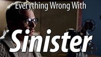 Everything Wrong With Sinister
